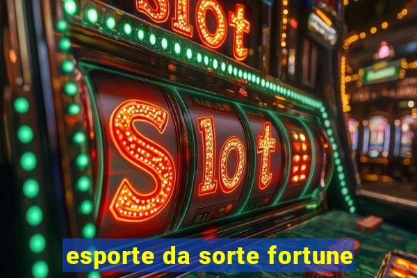 esporte da sorte fortune