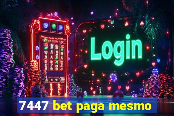 7447 bet paga mesmo