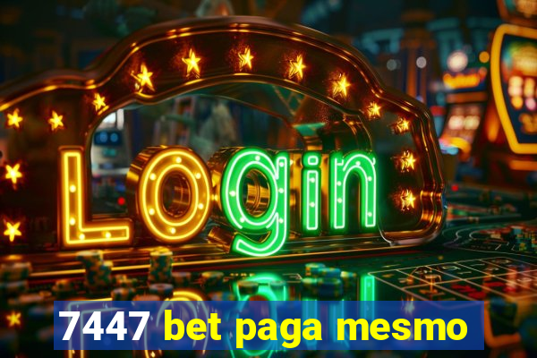 7447 bet paga mesmo