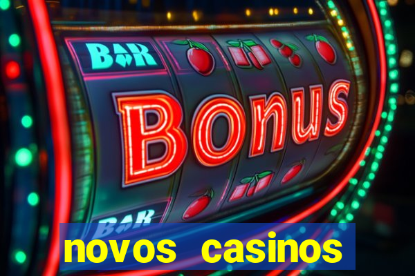 novos casinos online 2024