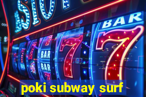 poki subway surf