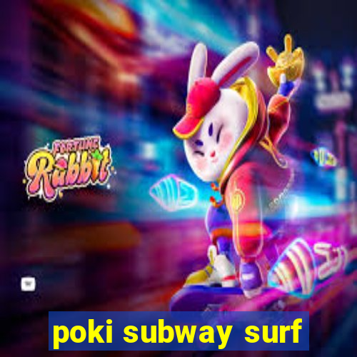 poki subway surf