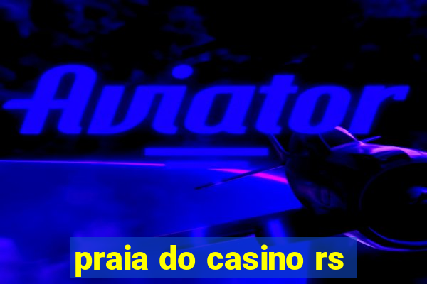 praia do casino rs