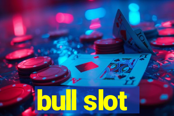 bull slot