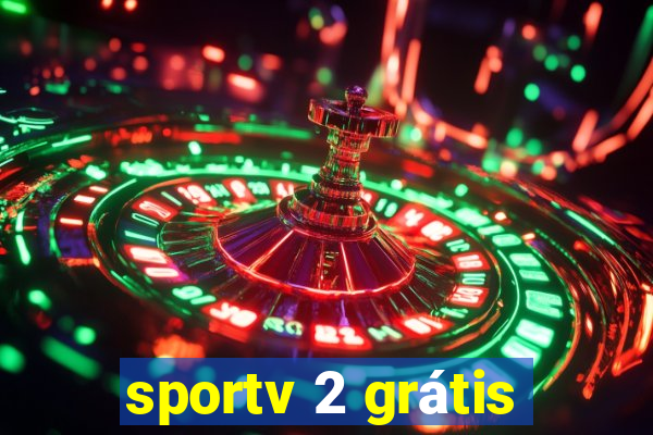 sportv 2 grátis