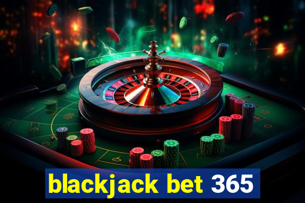 blackjack bet 365