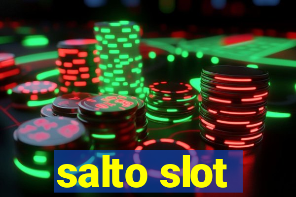 salto slot