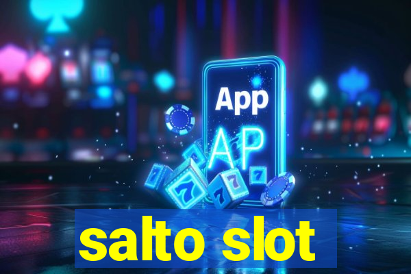 salto slot