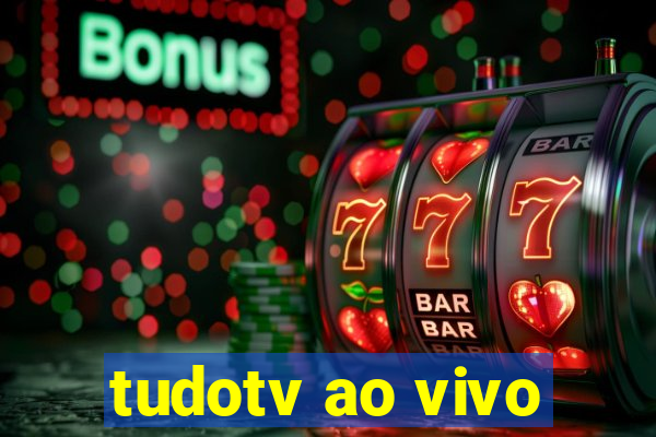 tudotv ao vivo