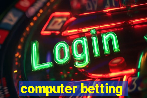 computer betting