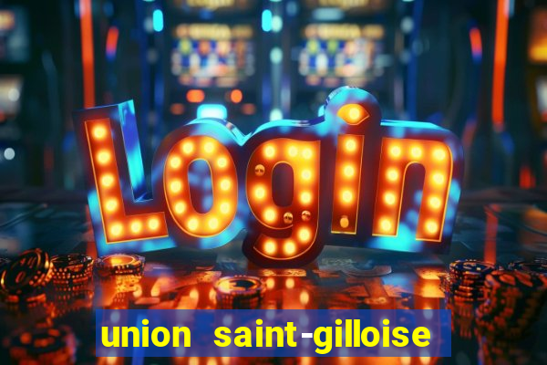 union saint-gilloise ao vivo