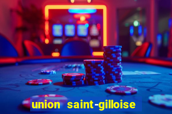 union saint-gilloise ao vivo