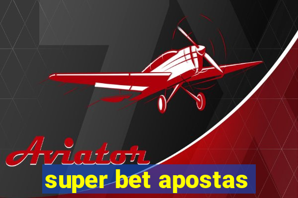 super bet apostas