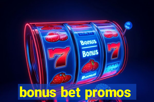 bonus bet promos