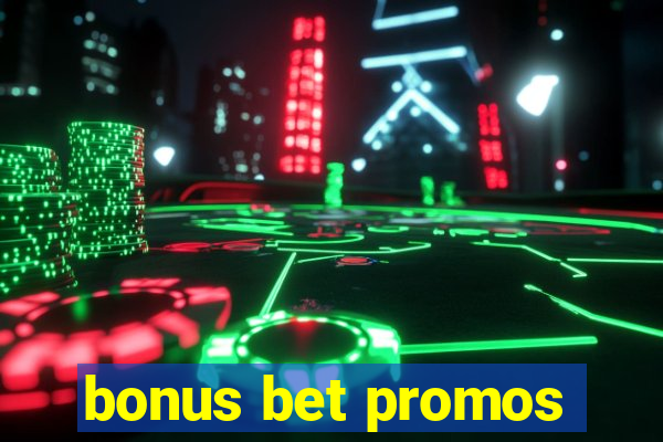 bonus bet promos