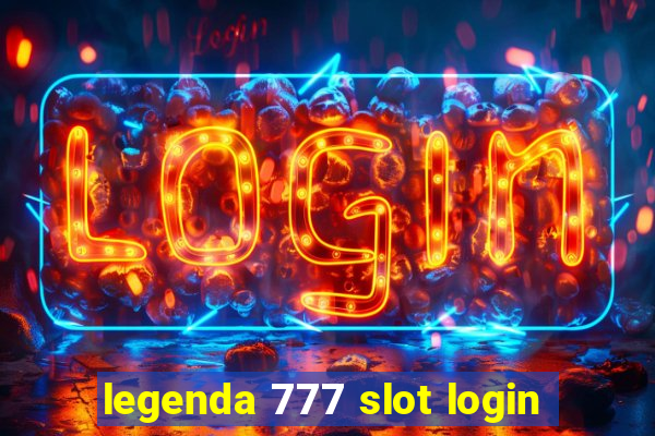 legenda 777 slot login