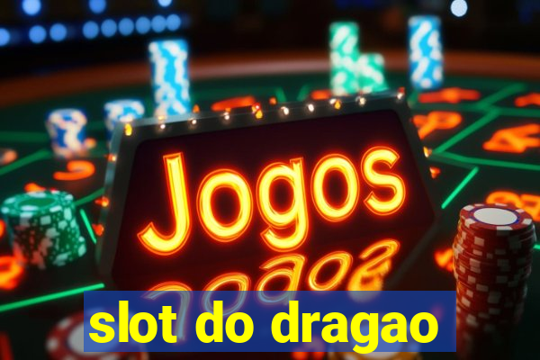 slot do dragao