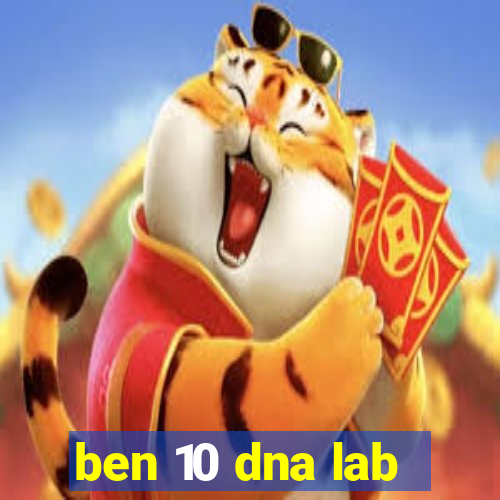 ben 10 dna lab