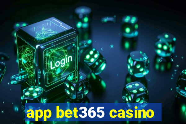 app bet365 casino