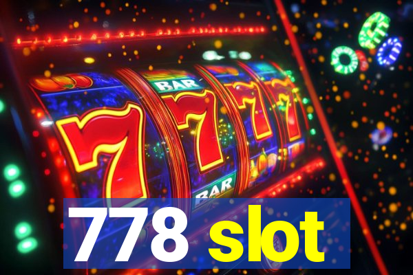 778 slot