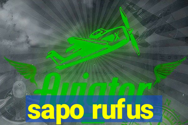 sapo rufus