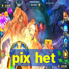 pix het