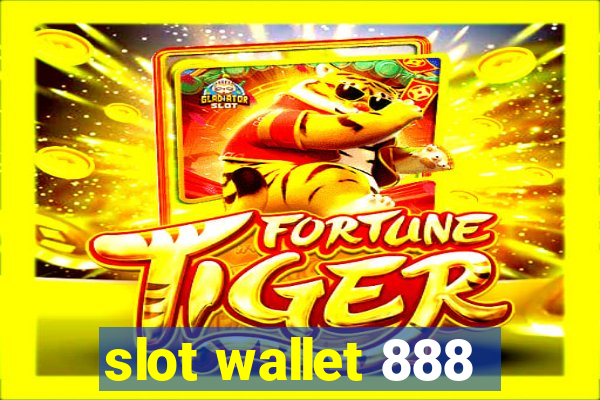 slot wallet 888