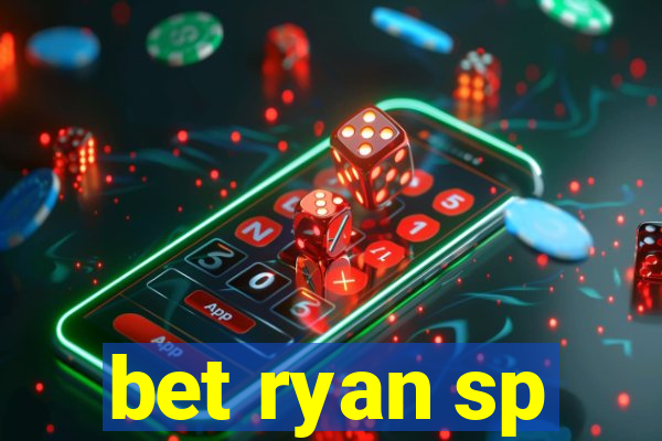 bet ryan sp