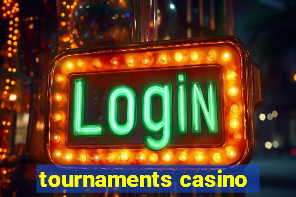 tournaments casino