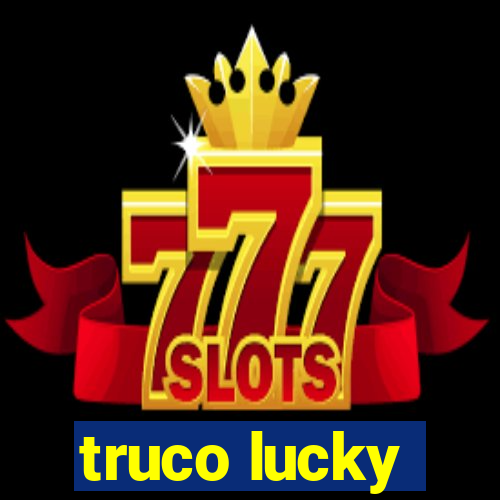 truco lucky