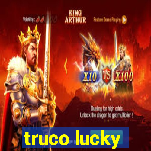 truco lucky