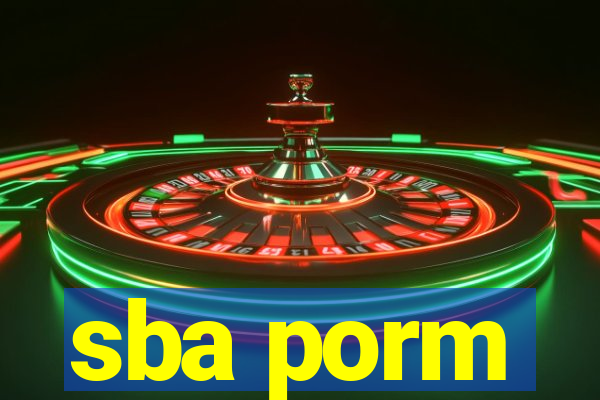 sba porm