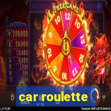 car roulette