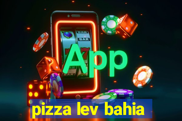 pizza lev bahia