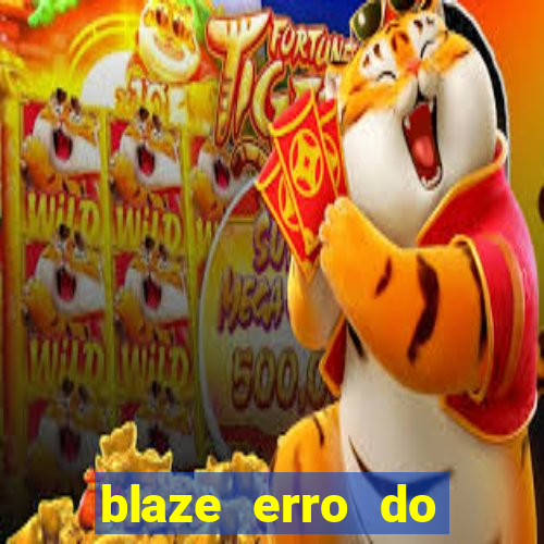 blaze erro do servidor interno