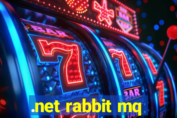 .net rabbit mq