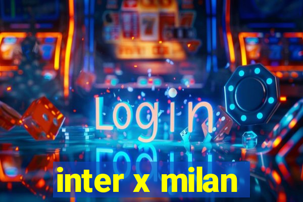 inter x milan