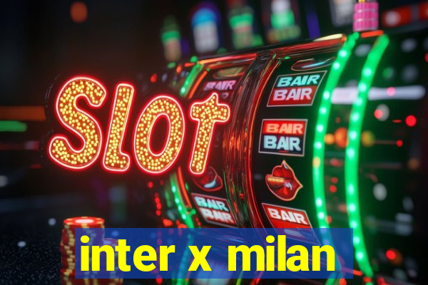 inter x milan