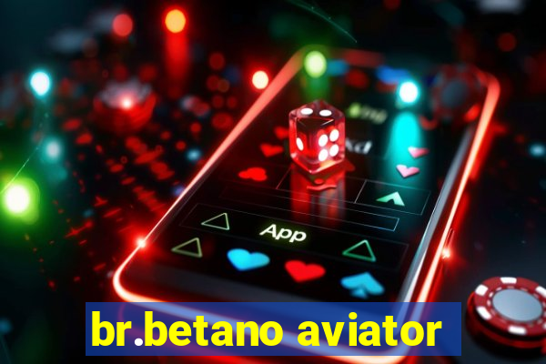 br.betano aviator