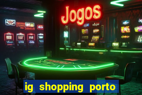 ig shopping porto velho cinema