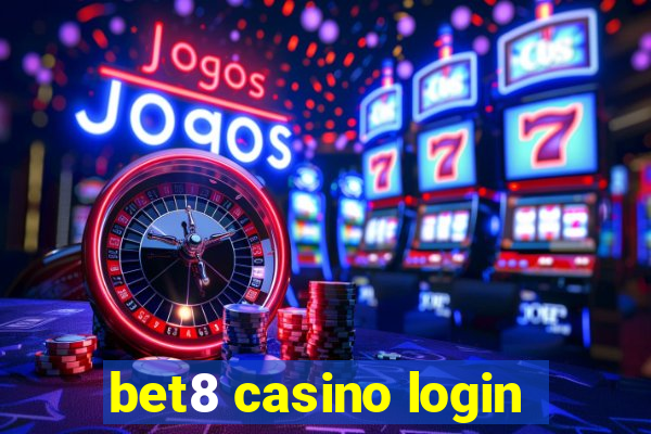 bet8 casino login