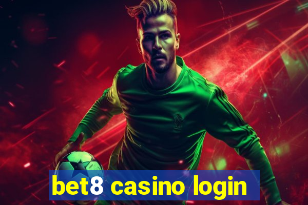 bet8 casino login