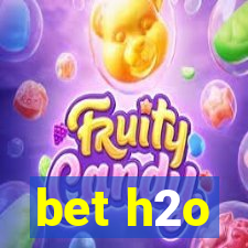 bet h2o