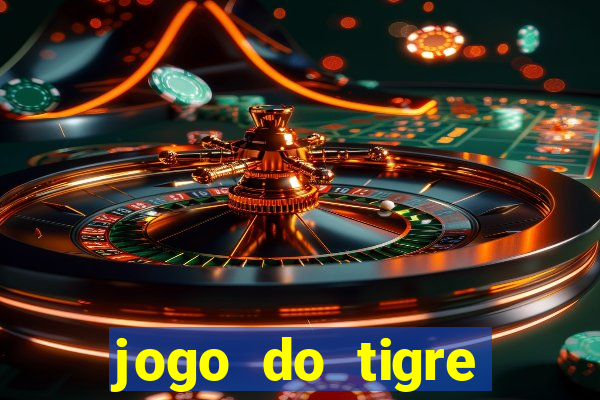 jogo do tigre estrela bet