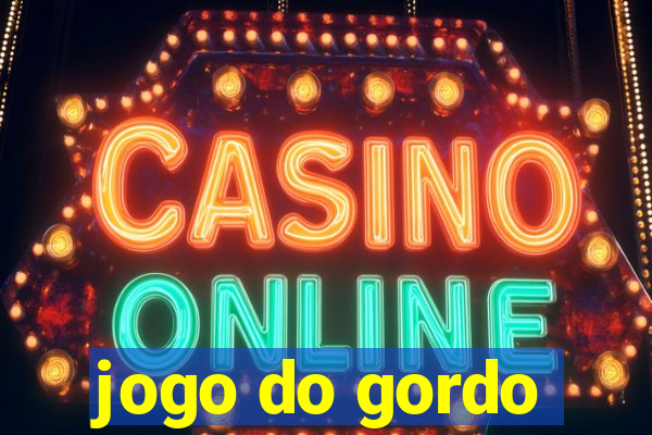 jogo do gordo