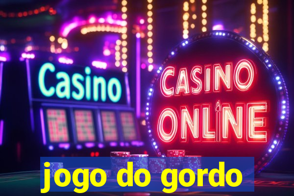 jogo do gordo