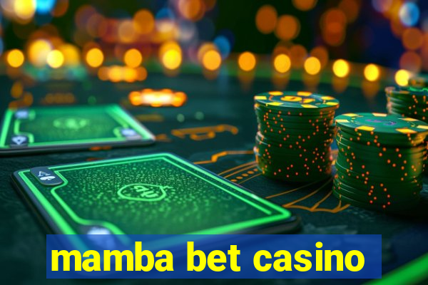 mamba bet casino