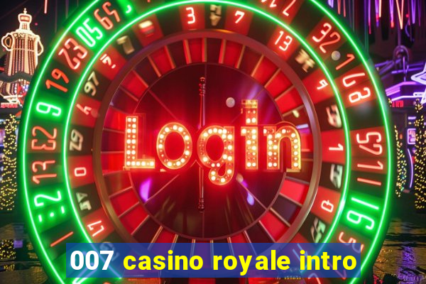 007 casino royale intro