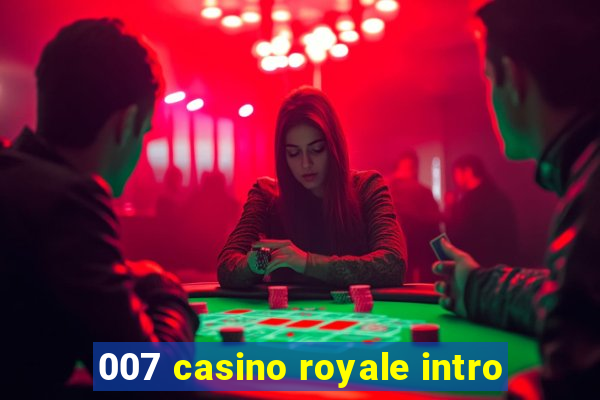 007 casino royale intro