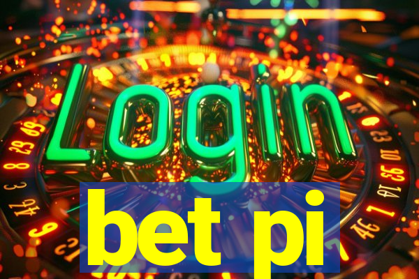 bet pi